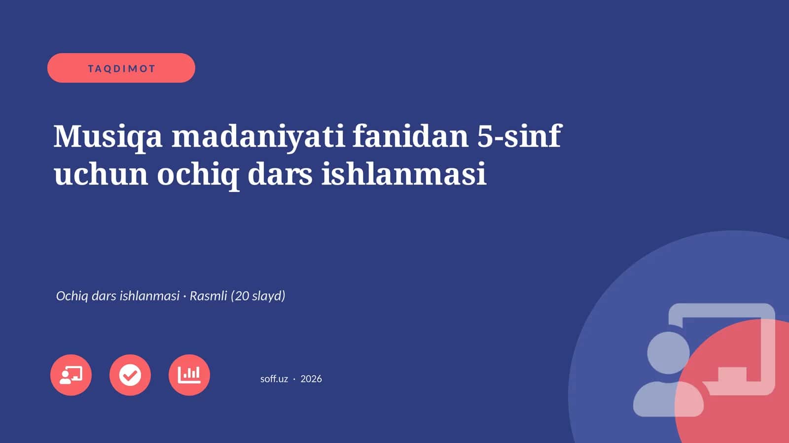 Musiqa madaniyati fanidan 5-sinf uchun ochiq dars ishlanmasi