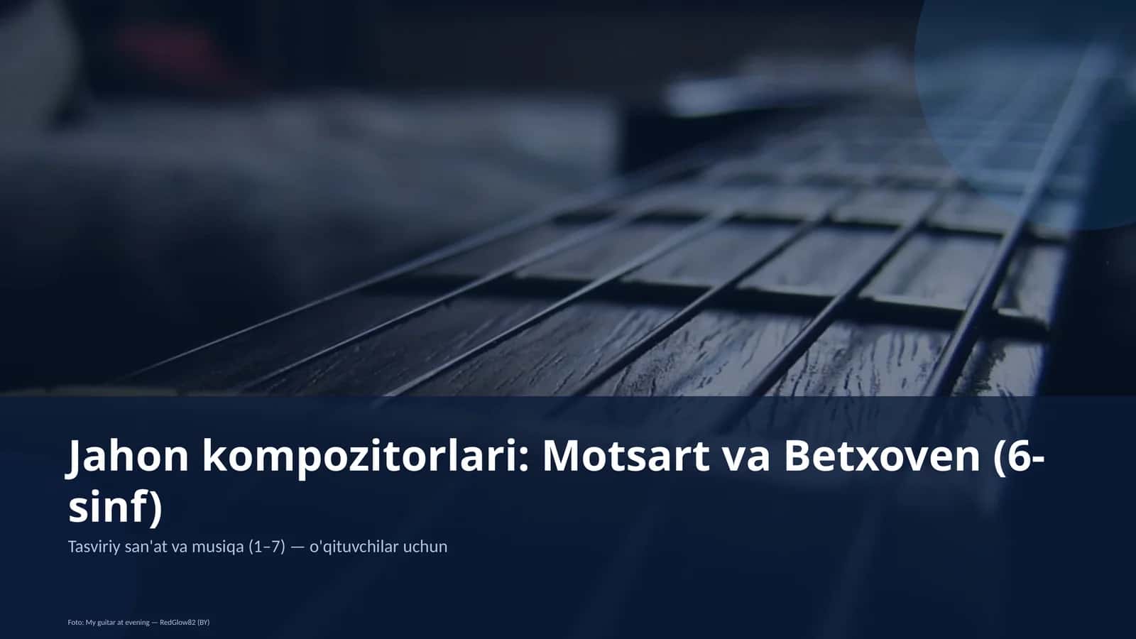 Jahon kompozitorlari: Motsart va Betxoven (6-sinf)