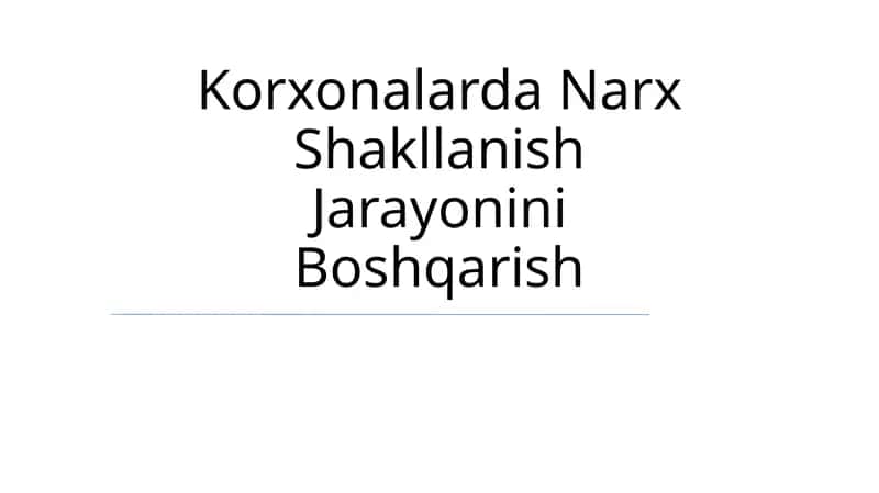 Korxonalarda Narx Shakllanish Jarayonini Boshqarish