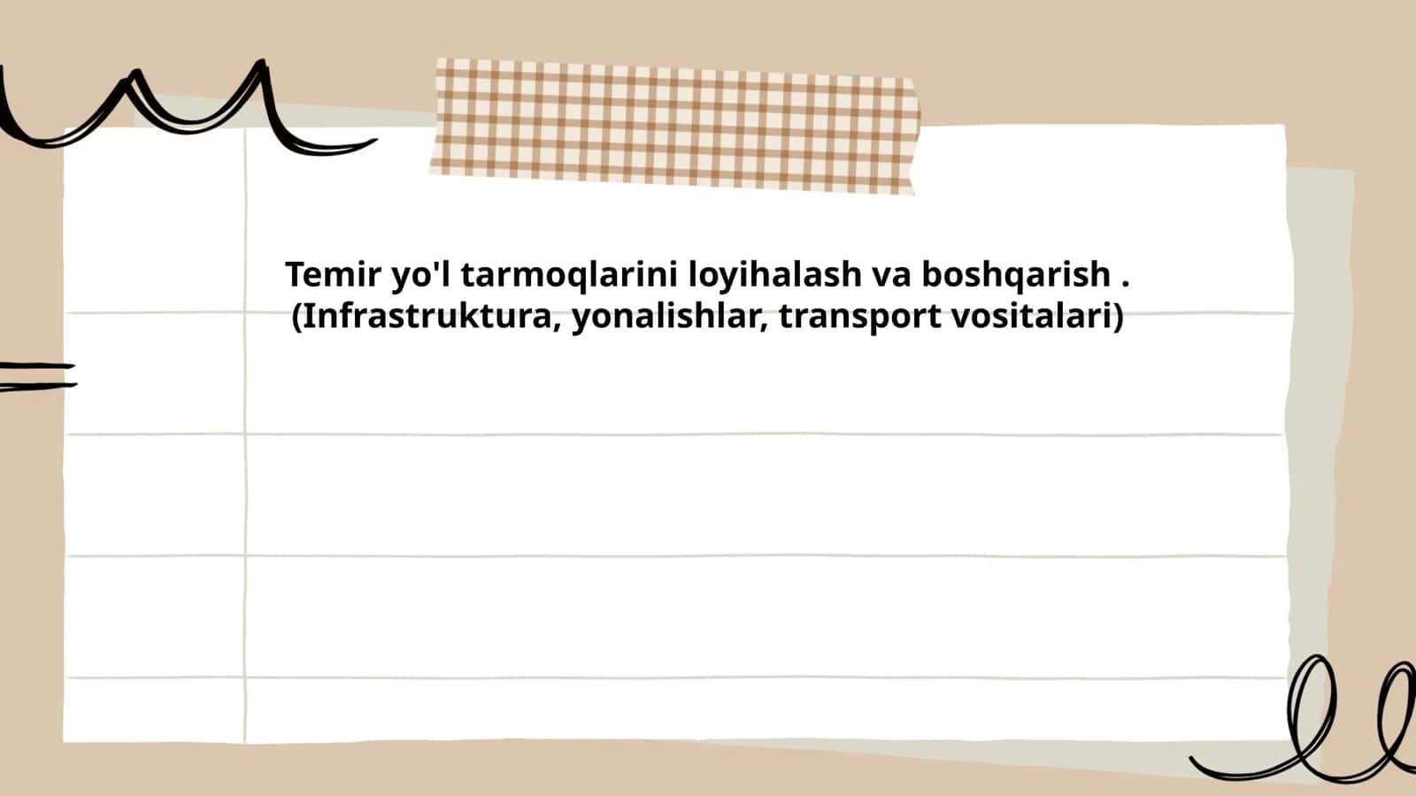 Temir yo'l tarmoqlarini loyihalash va boshqarish.(Infrastruktura, yonalishlar, transport vositalari)
