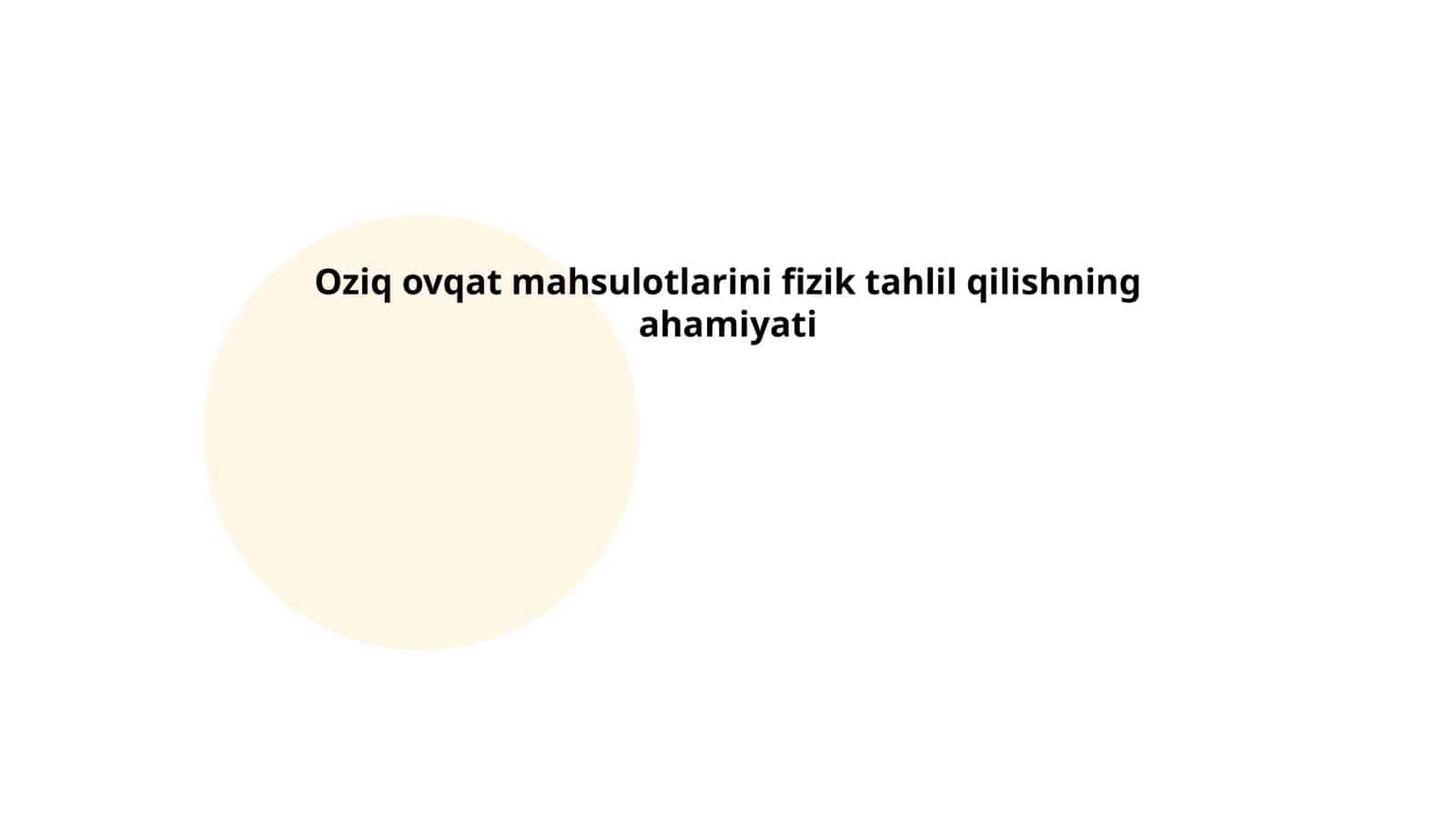 Oziq ovqat mahsulotlarini fizik tahlil qilishning ahamiyati