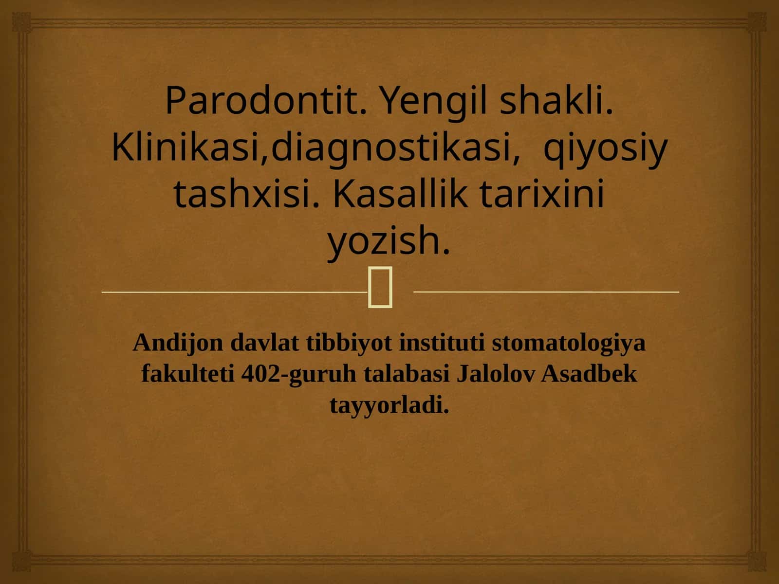 Parodontit. Yengil shakli. Klinikasi,diagnostikasi,  qiyosiy tashxisi. Kasallik tarixini yozish.