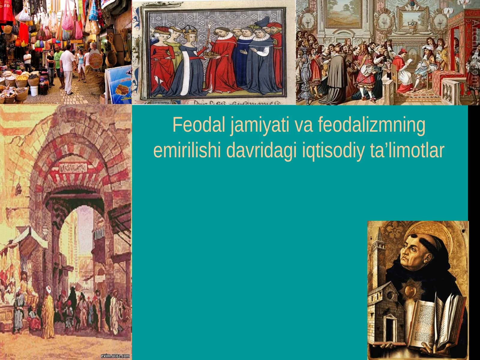 Feodal jamiyati va feodalizmning yemirilish davridagi iqtisodiy ta'limotlar