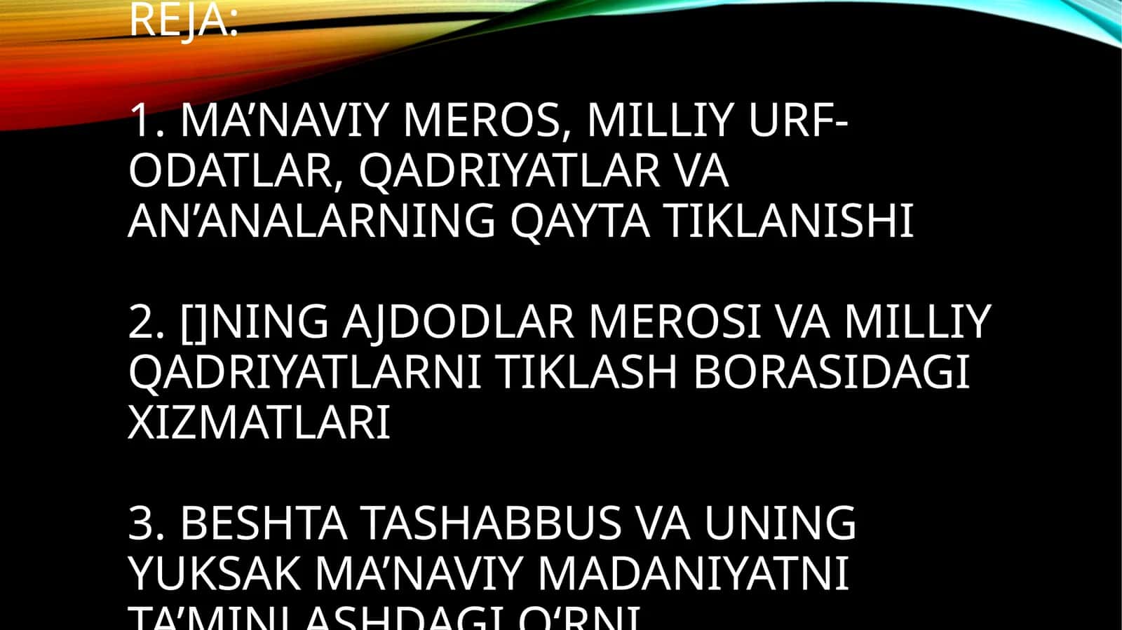 O’zbekistonda madaniy meros, milliy ma’naviy qadriyat va an’analarning tiklanishi hamda rivojlanishi