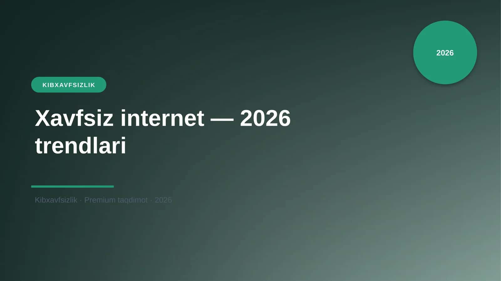 Xavfsiz internet — 2026 trendlari