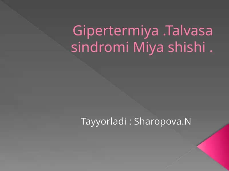 Gipertermiya.TalvasasindromiMiyashishi