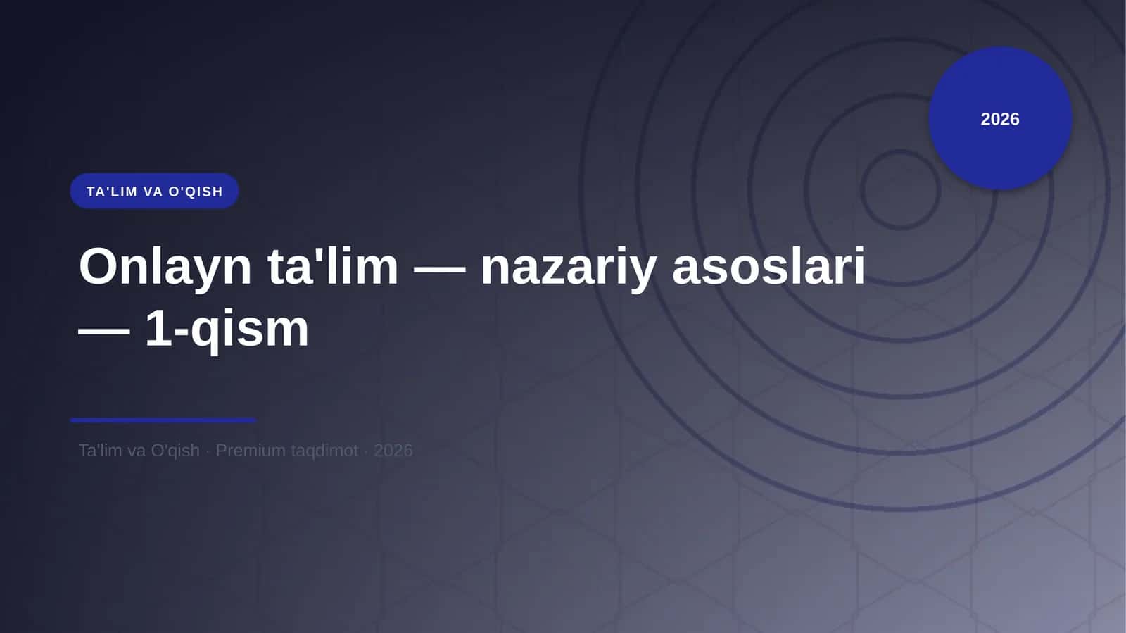 Onlayn ta'lim — nazariy asoslari — 1-qism