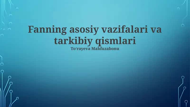 Pedagogika fanining asosiy vazifalari va tarkibiy qismlari