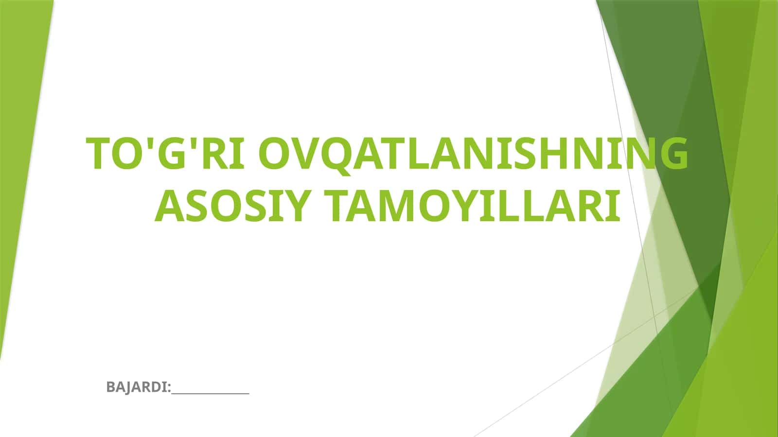 TO'G'RI OVQATLANISHNING ASOSIY TAMOYILLARI