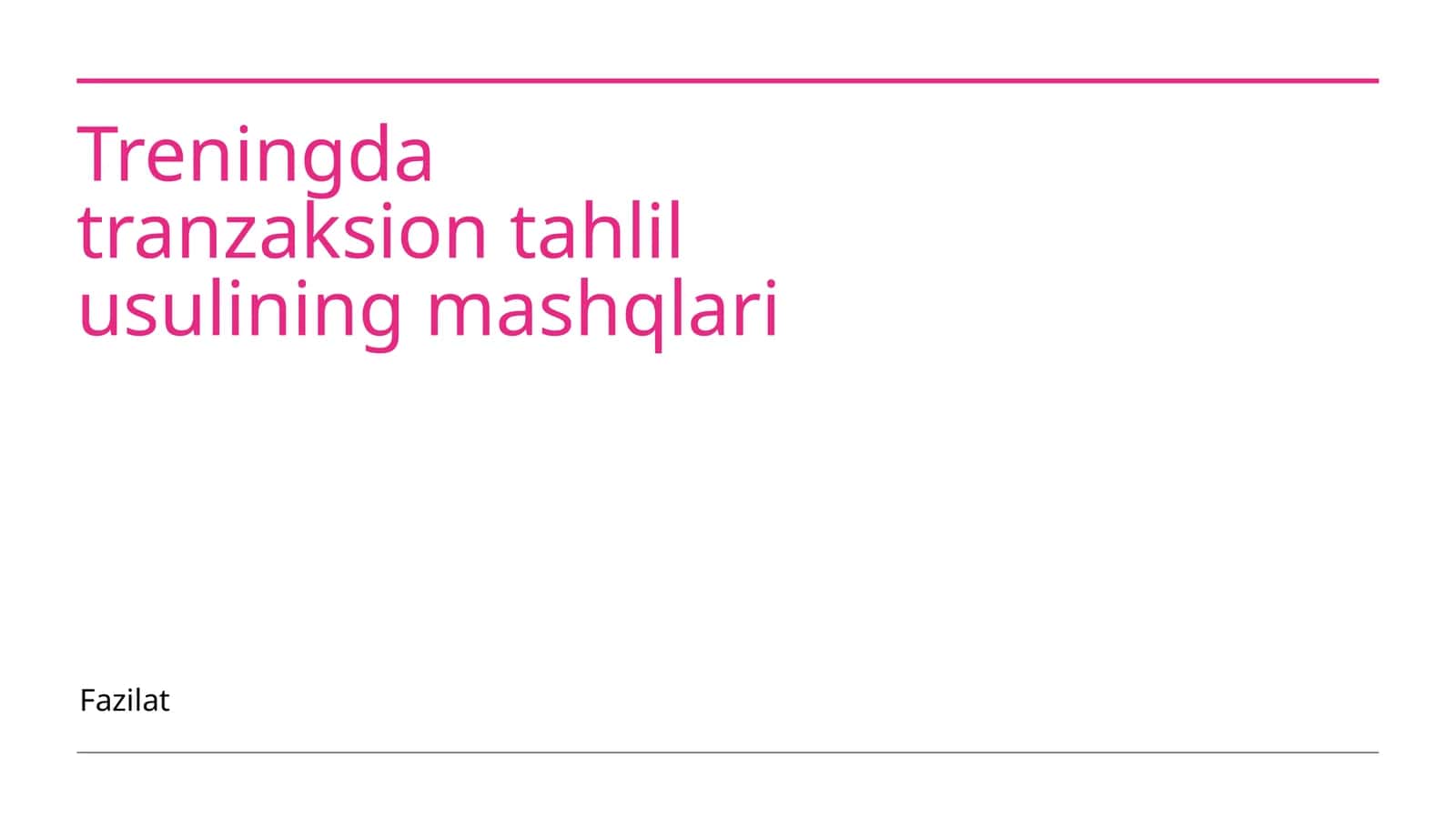 Treningda tranzaksion tahlil usulining mashqlari