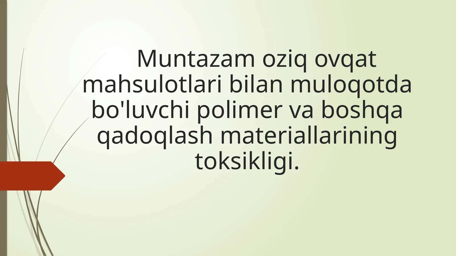 Muntazam oziq ovqat mahsulotlari bilan muloqotda bo'luvchi polimer va boshqa qadoqlash materiallarining toksikligi