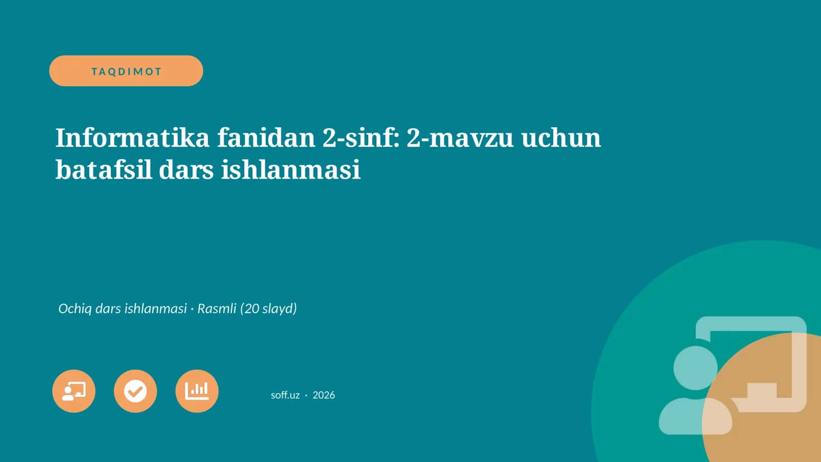 Informatika fanidan 2-sinf: 2-mavzu uchun batafsil dars ishlanmasi