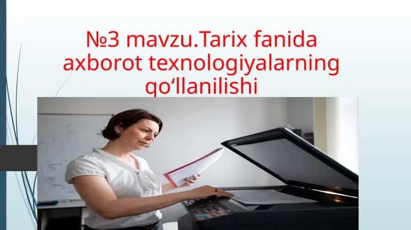 Tarixfanida axborot texnologiyalarning qo‘llanilishi