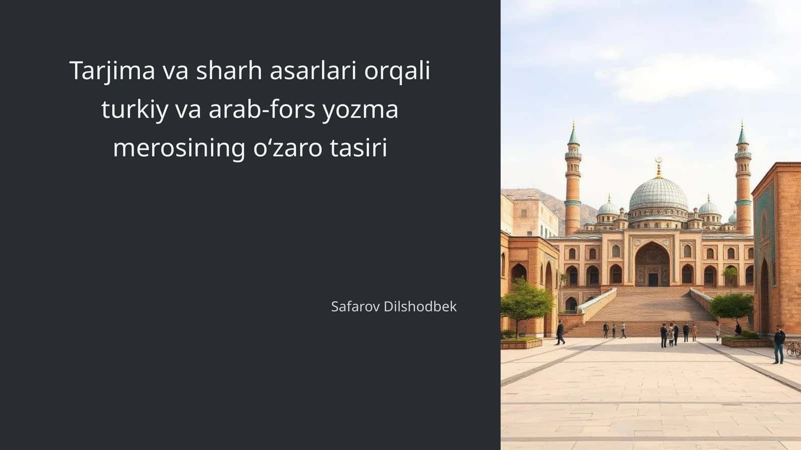 Tarjima va sharh asarlari orqali turkiy va arab-fors yozma merosining oʻzaro tasiri