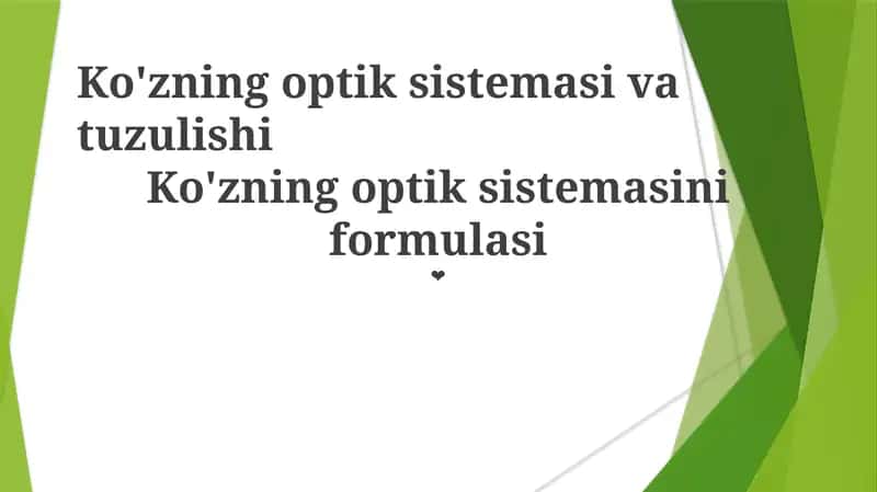 Ko'zning optik sistemasi va tuzulishi