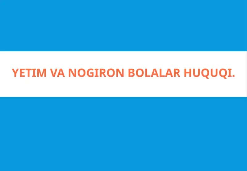 Yetim va Nogiron Bolalar Huquqi