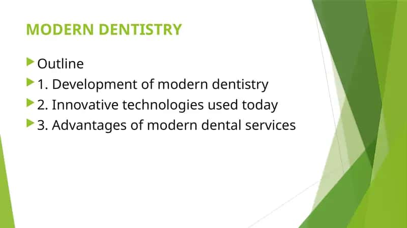 MODERN DENTISTRY