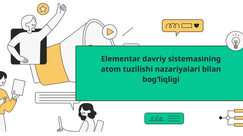 Elementar davriy sistemasining atom tuzilishi nazariyalari bilan bogʻliqligi