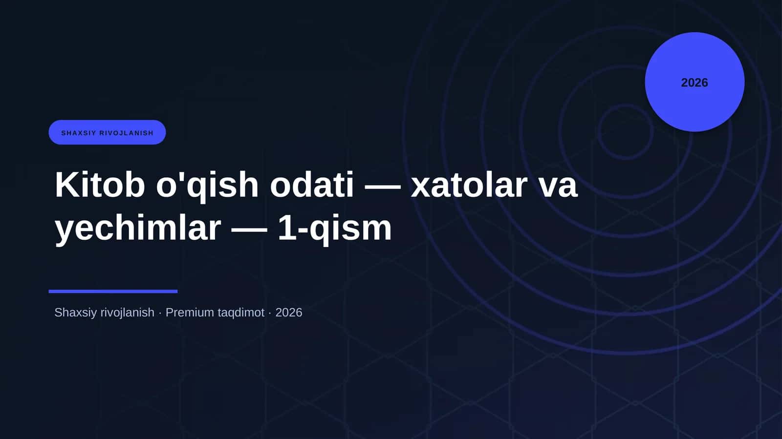 Kitob o'qish odati — xatolar va yechimlar — 1-qism