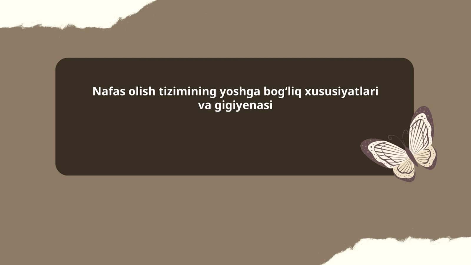 Nafas olish tizimining yoshga bog‘liq xususiyatlari va gigiyenasi