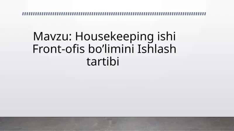 Housekeeping ishi Front-ofis bo’limini Ishlash tartibi