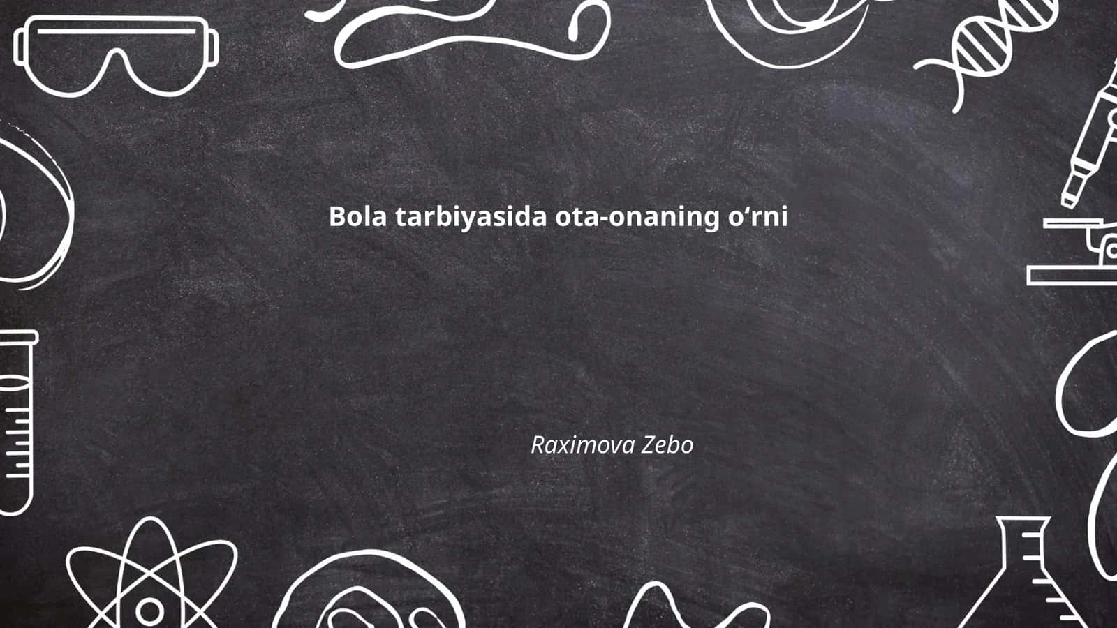 Bola tarbiyasida ota-onaning oʻrni