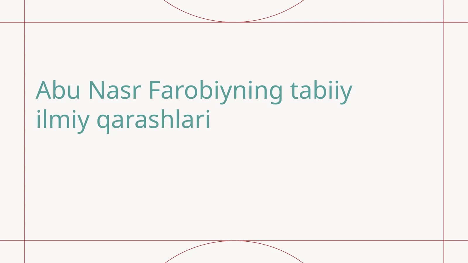 Abu Nasr Farobiyning tabiiy ilmiy qarashlari