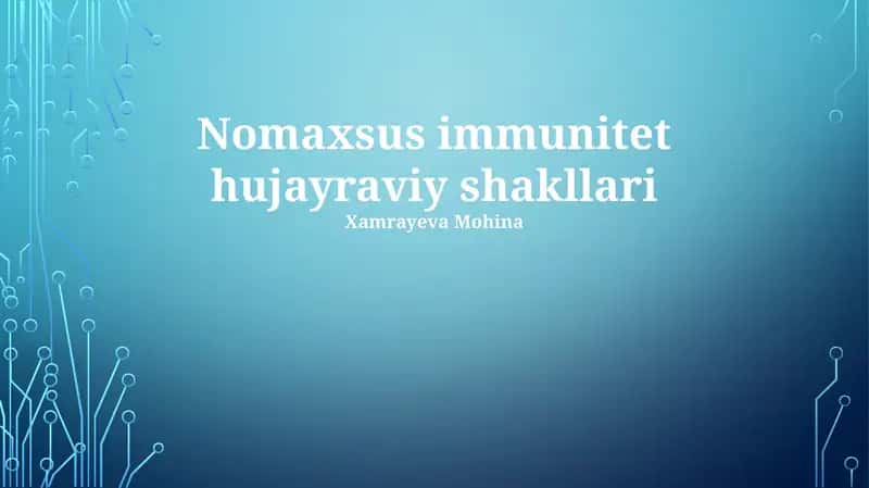 Nomaxsus immunitet hujayraviy shakllari