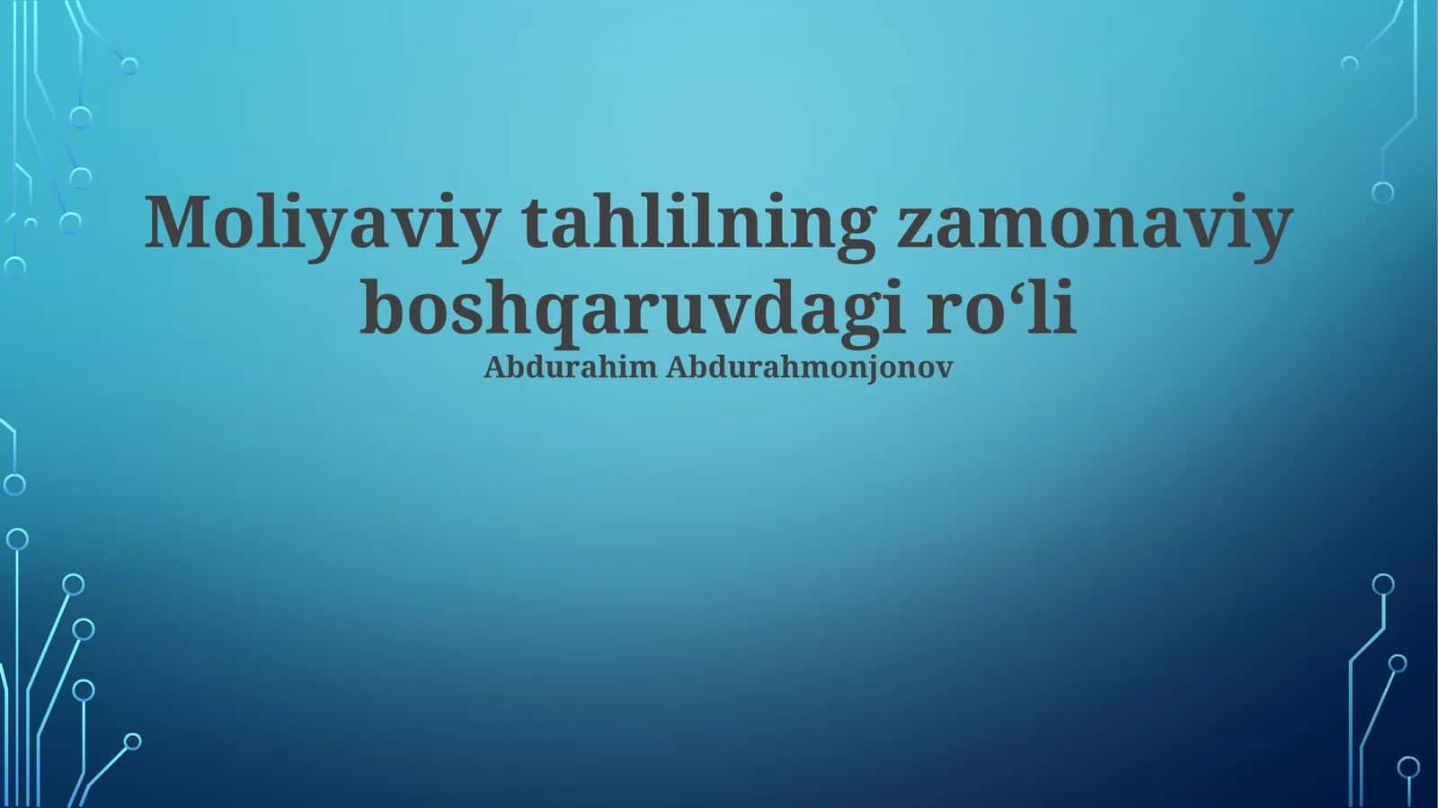 Moliyaviy tahlilning zamonaviy boshqaruvdagi ro‘li