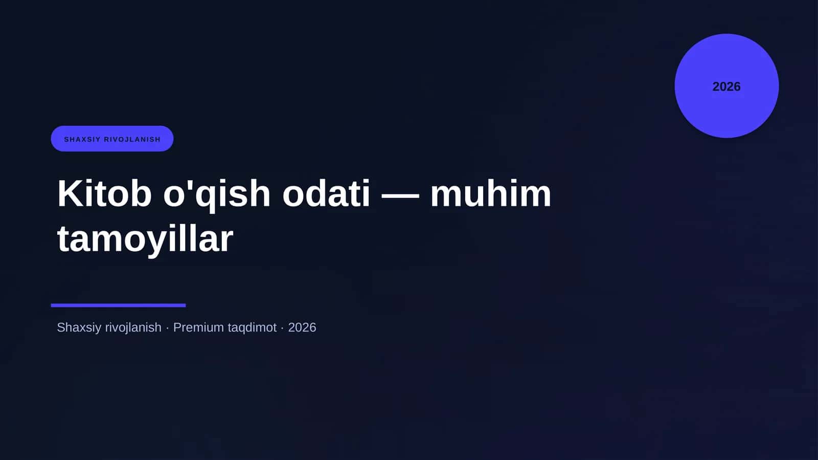 Kitob o'qish odati — muhim tamoyillar