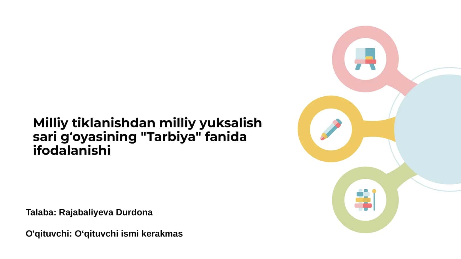 Milliy tiklanishdan milliy yuksalish sari gʻoyasining "Tarbiya" fanida ifodalanishi
