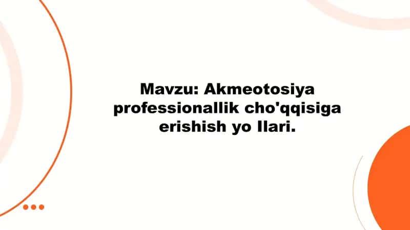 Akmeotosiya professionallik cho'qqisiga erishish yo Ilari