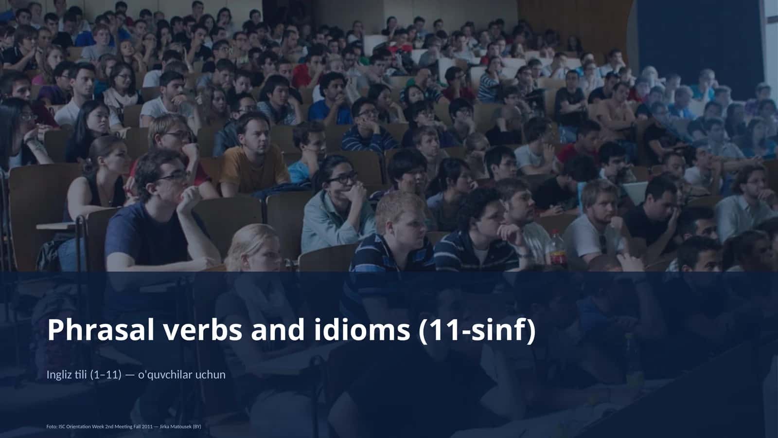 Phrasal verbs and idioms (11-sinf)