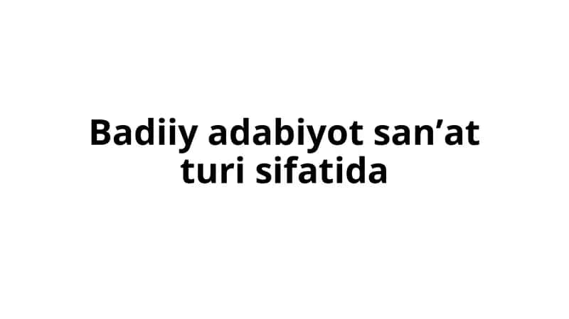 Badiiy adabiyot sanʼat turi sifatida