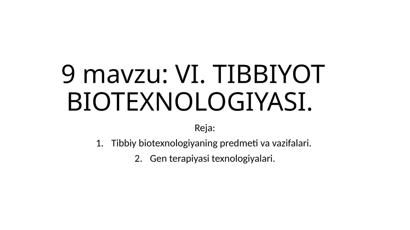 VI. TIBBIYOT BIOTEXNOLOGIYASI