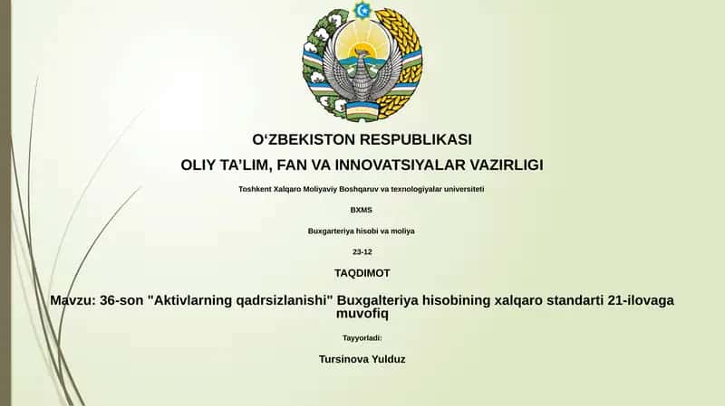 36-son "Aktivlarning qadrsizlanishi" Buxgalteriya hisobining xalqaro standarti 21-ilovaga muvofiq