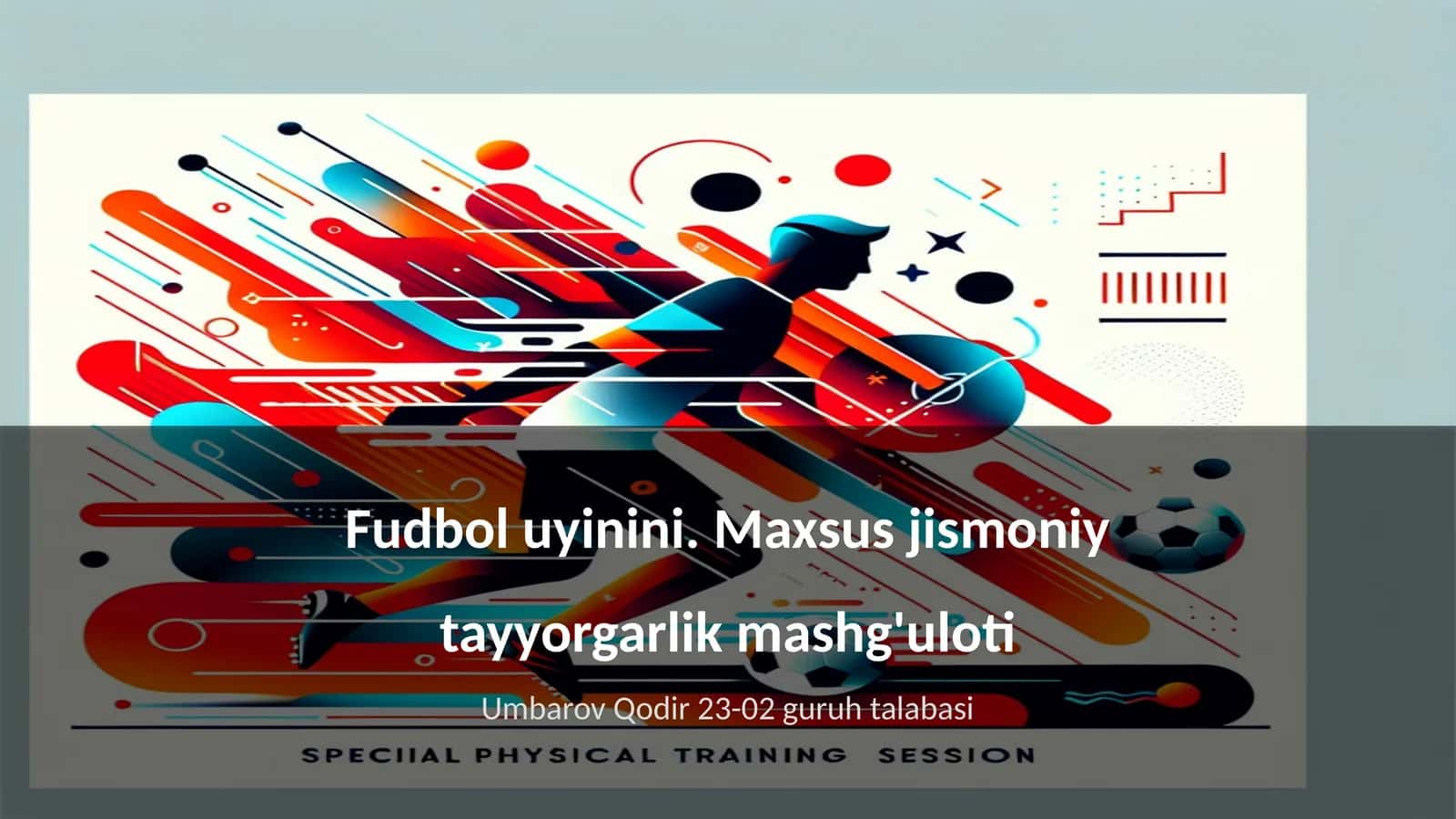 Fudbol uyinini. Maxsus jismoniy tayyorgarlik mashg'uloti