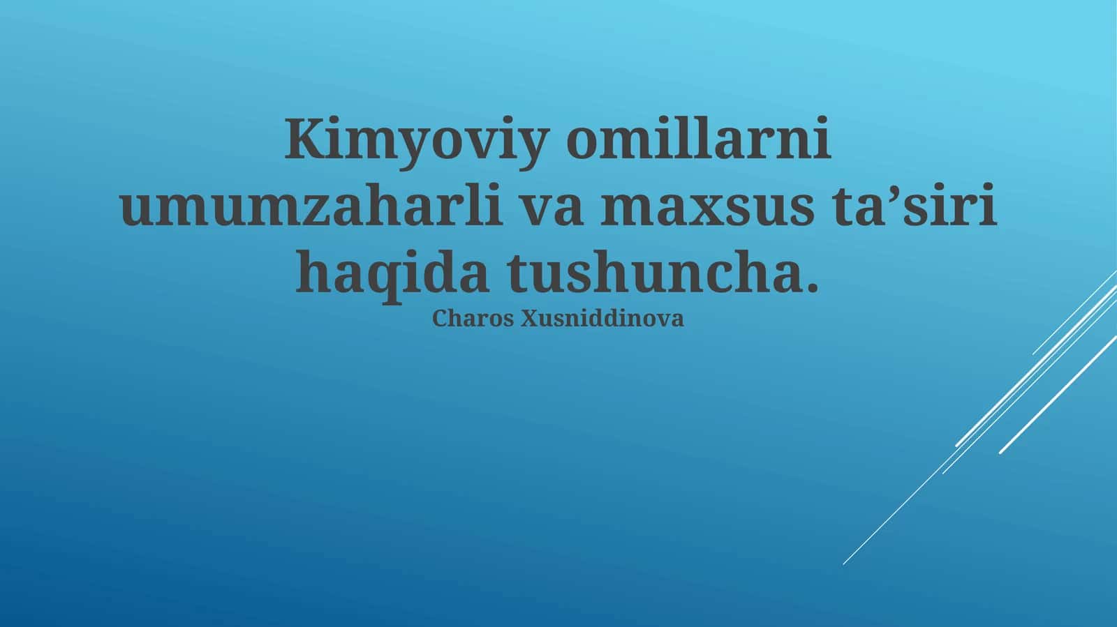 Kimyoviy omillarni umumzaharli va maxsus taʼsiri haqida tushuncha