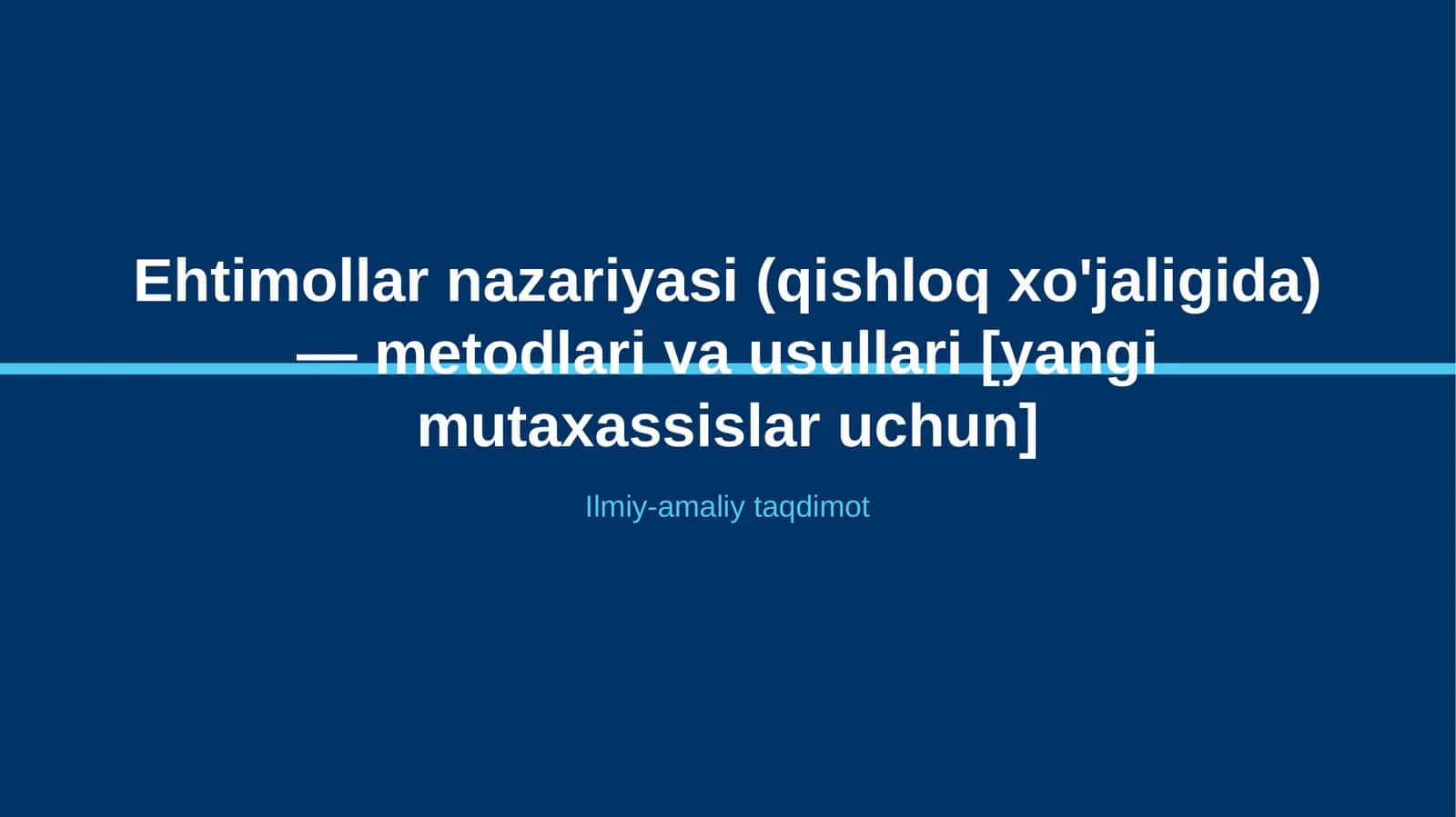 Ehtimollar nazariyasi (qishloq xo'jaligida) — metodlari va usullari [yangi mutaxassislar uchun]