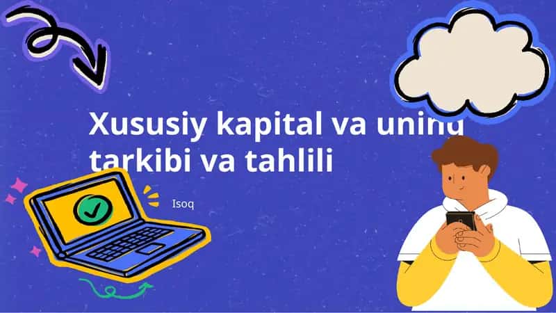 Xususiy kapital va uning tarkibi va tahlili