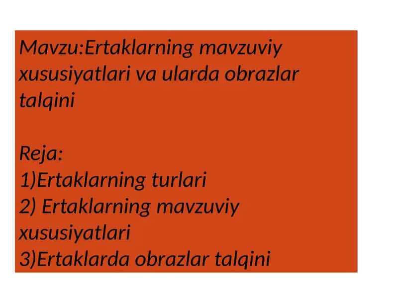 Ertaklarning mavzui yxususiyatlari va ular