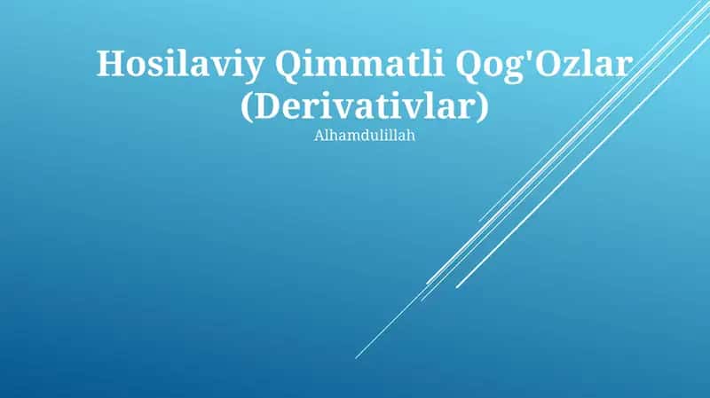 Hosilaviy Qimmatli Qoʻgʻozlar (Derivativlar)
