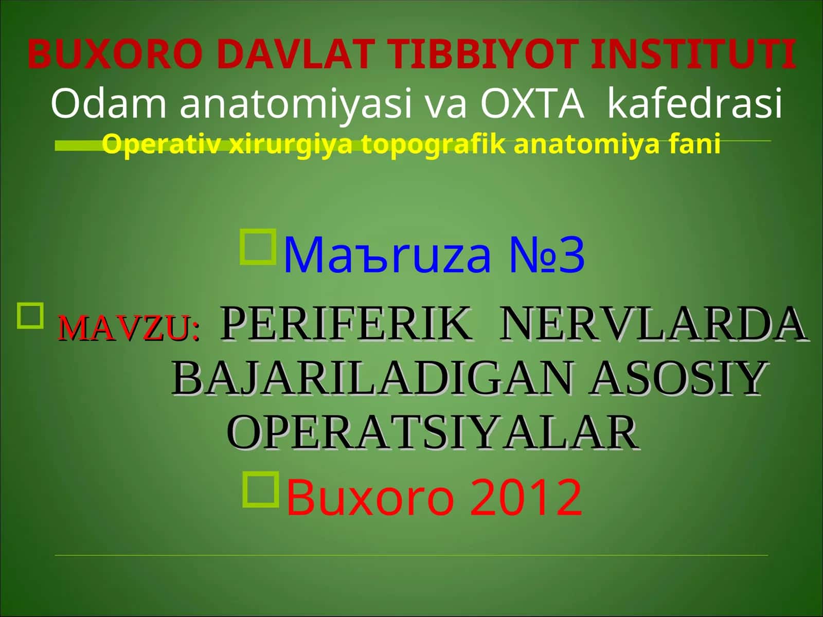 MАVZU:PЕRIFЕRIKNЕRVLАRDА BАJАRILАDIGАN АSОSIY ОPЕRАTSIYALАR