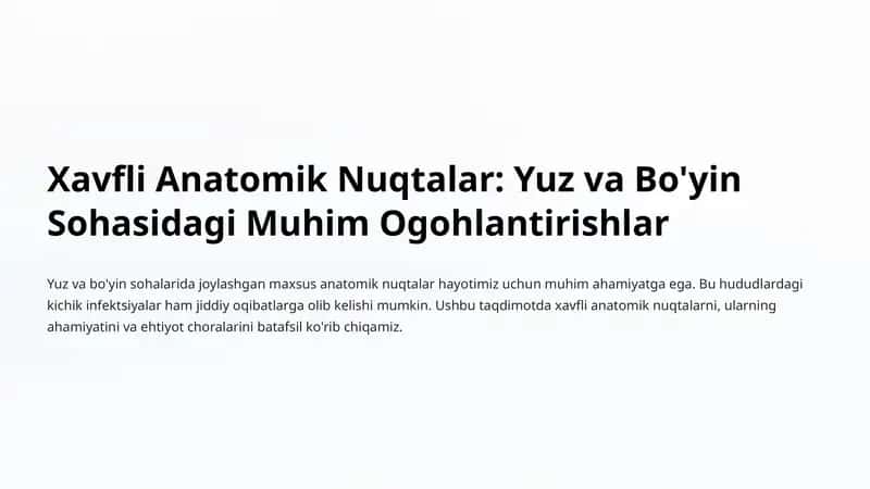 Xavfli Anatomik Nuqtalar: Yuz va Bo'yin Sohasidagi Muhim Ogohlantirishlar
