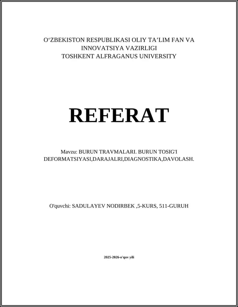 BURUN TRAVMALARI. BURUN TOSIG'I DEFORMATSIYASI,DARAJALRI,DIAGNOSTIKA,DAVOLASH