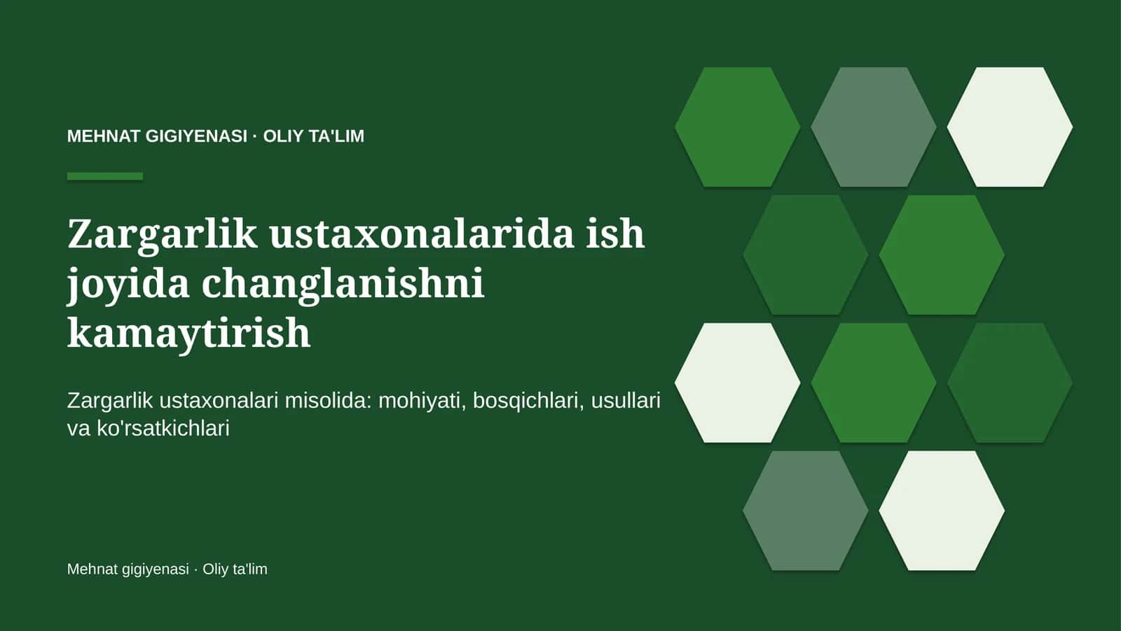 Zargarlik ustaxonalarida ish joyida changlanishni kamaytirish