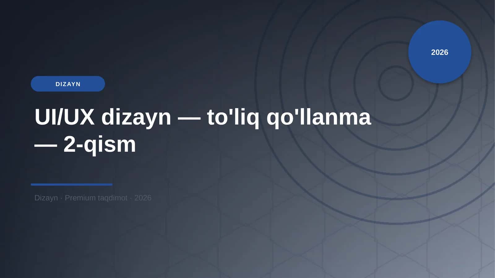 UI/UX dizayn — to'liq qo'llanma — 2-qism