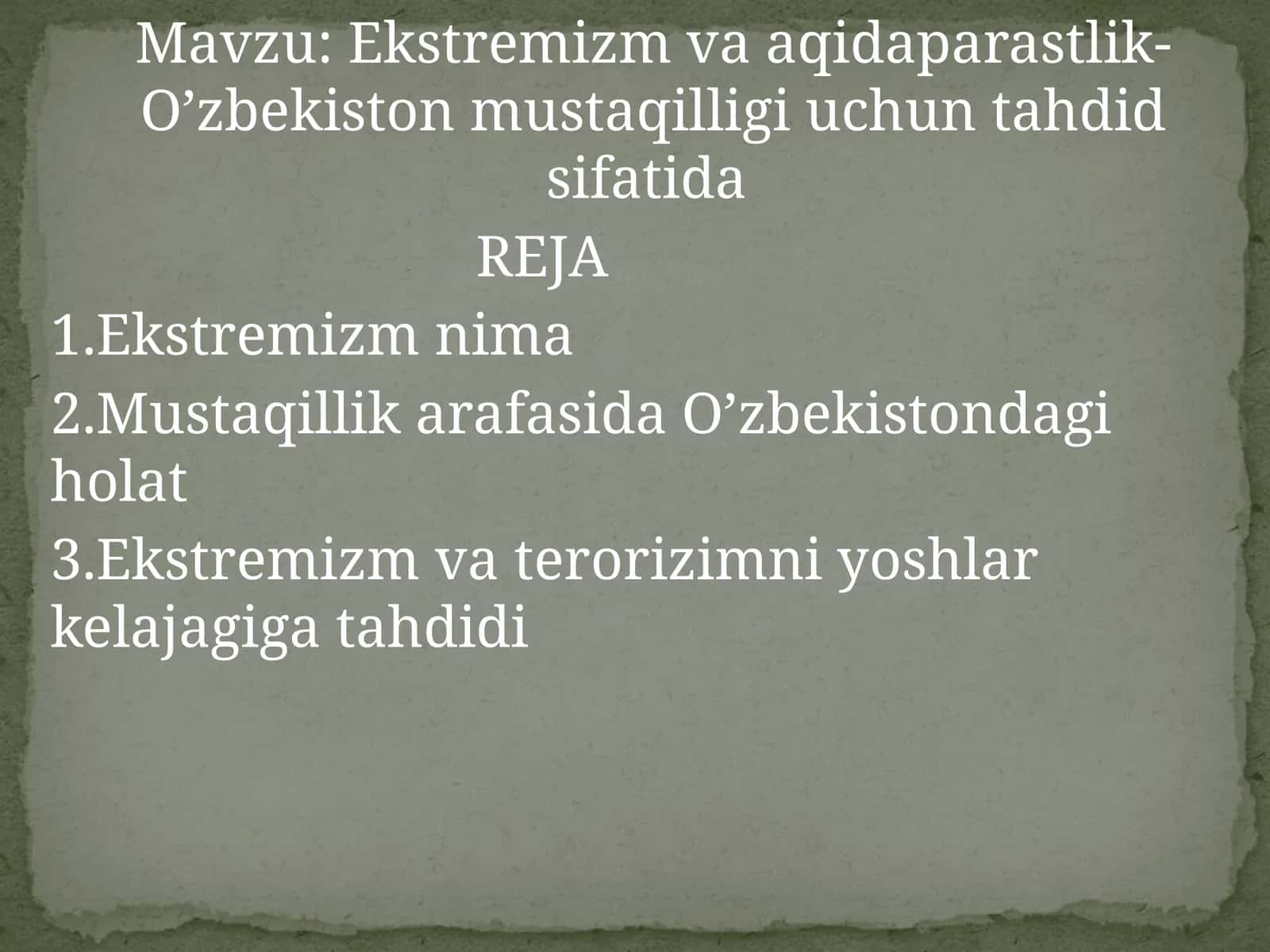 Ekstremizm va aqidaparastlik-O’zbekiston mustaqilligi uchun tahdid sifatida