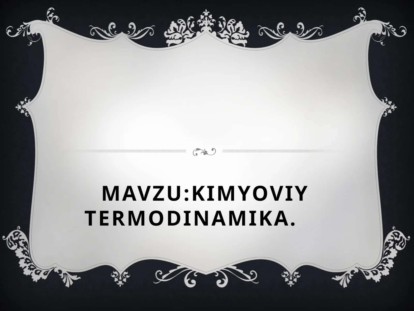 KIMYOVIY TERMODINAMIKA.