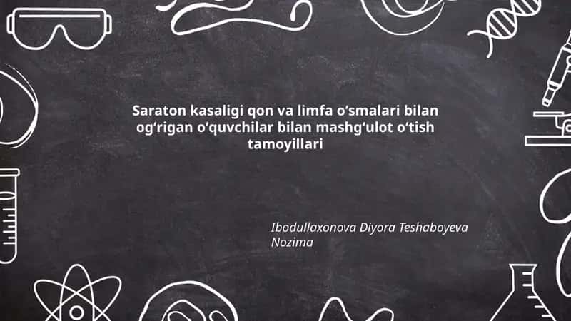 Saraton kasaligi qon va limfa oʻsmalari bilan ogʻrigan oʻquvchilar bilan mashgʻulot oʻtish tamoyillari